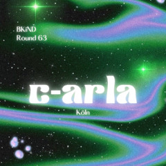 Round 63: c-arla for BKiND Music