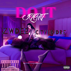 Do IT Right Ft Cityboidre
