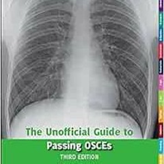 [VIEW] KINDLE 📂 The Unofficial Guide to Passing OSCEs (Unoffical Guides) by Zeshan Q
