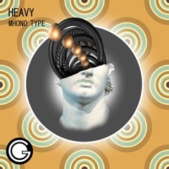 Mhono Type - Heavy (Original Mix)