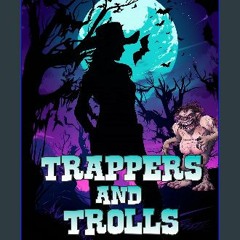 #^DOWNLOAD ✨ Trappers and Trolls: A Paranormal Women's Fiction Novel (Trailer Park Vampire Book 6)