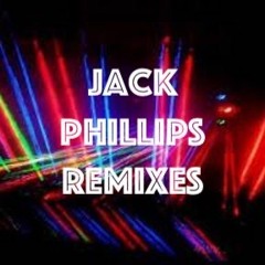 Jack Phillips Remixes