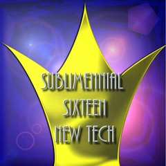 SUBLIMENNIAL SIXTEEN NEW TECH