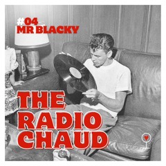 The radio CHAUD 2024 - Les Vedettes - #04 BLACKY