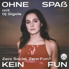 Das Gedankenexperiment mit DJ Gigola: Zero Social, Zero Fun?
