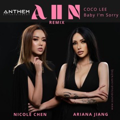 COCO LEE - Baby I'm Sorry (Bao Bei Dui Bu Qi)- [A2N (Nicole Chen + Ariana Jiang) Remix]