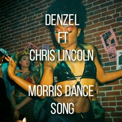 CHRIS LINCON ft DENZEL-MORRIS DANCE