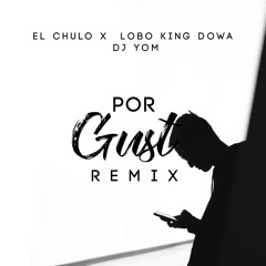 Por Gusto (Remix)