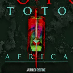 Toto - Afrika (Aiblo Refix)
