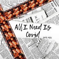 All I Need Is Covid Intro - Perks.