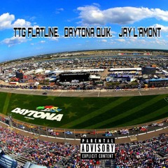 TTG Flatline & Daytona Quik - Daytona (feat. Jay L'amont)