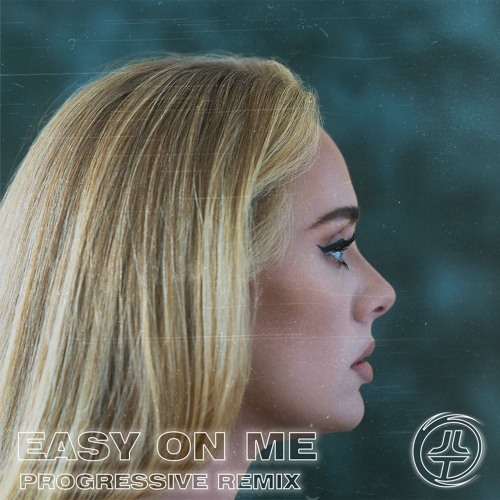 Adele - Easy On Me (Josh Le Tissier Remix)