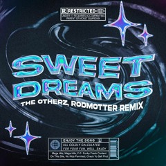 The Otherz, RodMotter - Sweet Dreams Remix