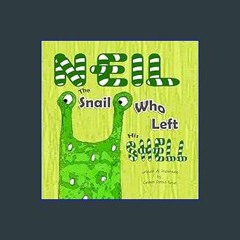 #^R.E.A.D 💖 Neil The Snail Who Left His Shell: A Children's Book to Help Boost Self-Esteem, Self-C