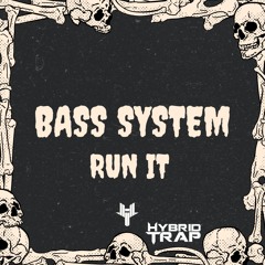 Bass System - Run It
