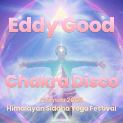 Eddy Good - Chakra Disco (Black sea Crimea 2009 @ Himalayan Siddha-Yoga Festival)