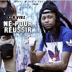KEN_VYBZ_-_NÉ_POUR_RÉUSSIR_(AUDIO_OFFICIEL) 2K20