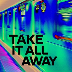 Take It All Away - Vanaro X Bigsticks