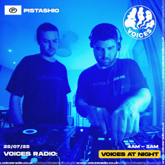 PISTASHIO - 24/07/25 - [Voices Radio]