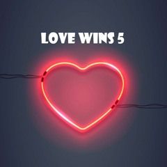 LOVE WINS 5