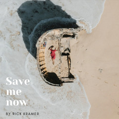 Rick Kramer - Save me now