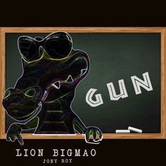 GUN - Lion Bigmao .mp3