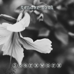 tender soul