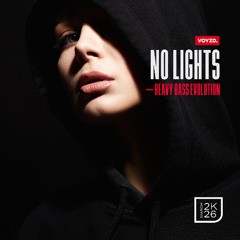 NO LIGHTS (heavy bass evolution)