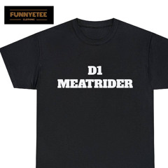 D1 Meatrider Shirt