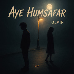AYE HUMSAFAR
