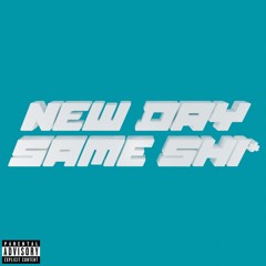 OBLUE - NEW DAY, SAME SHIT