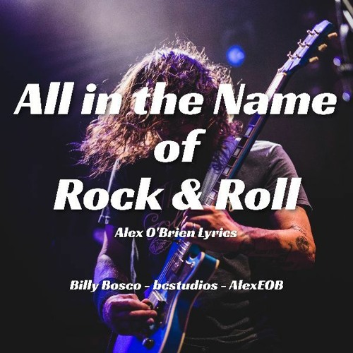 All in the Name of Rock 'n' Roll