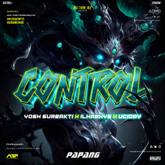 CONTROL REBORN #YOSH SURBAKTI - PAPANG X UCIDAY X ILHAMXYS #DUNIAINISEMUA!!#MGS777!!