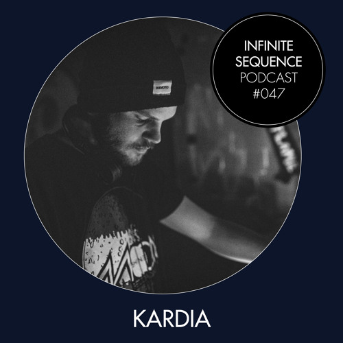 Infinite Sequence Podcast #047 - Kardia (Sub:District, Hamburg)
