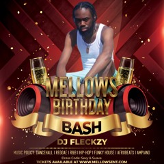 DJ FLECKZY LIVE @ MELLOW'S YEAR TO YEAR BIRTHDAY BASH