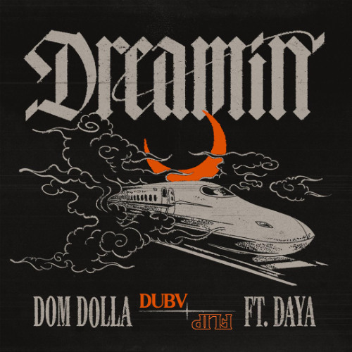 Dom Dolla - Dreamin [Feat. Daya] (DUBV Flip)