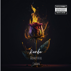 _BeautifulLarva-Kenbe (New Song)