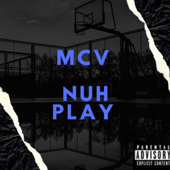 Mcv- nuh play