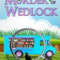 [READ] (DOWNLOAD) Murder out of Wedlock (A Word Travels Mobile Bookshop Cozy Mystery Boo