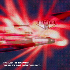 No Sleep Till Brooklyn (HIGHLOW Remix)