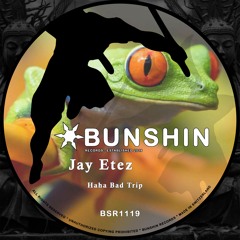 Jay Etez - Haha Bad Trip (FREE DOWNLOAD)