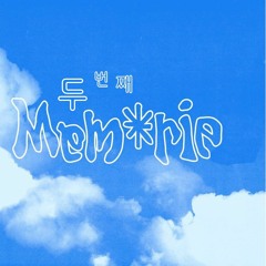 두 번째 Memorie(BtoB x RIIZE by PANG
