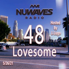 Nu - Waves Radio Vol 48 (Ft. Lovesome)