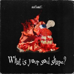 Annsnake -What is your soul shape?