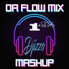 Da Flow Mix Mashup 1 #TalkToMe #DJizzo #LaieStyleMusic #TheAll1ance