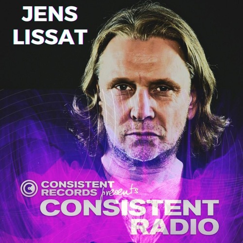 Consistent Radio feat. JENS LISSAT(Week 22 - 2023 1st hour)