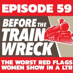 059 - The Worst Red Flags Women Show in a LTR