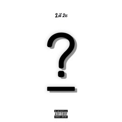 Lil 2x - No Context Freestyle