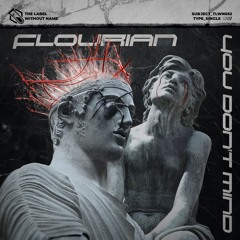 FLOURIAN - YOU DONT MIND