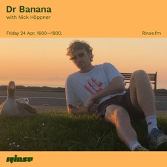 Dr Banana with Nick Höppner - 24 April 2020